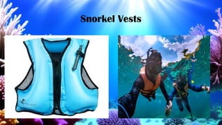 Snorkel Vests
 