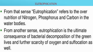 EUTROPHICATION
 