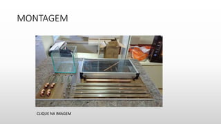 MONTAGEM
CLIQUE NA IMAGEM
 