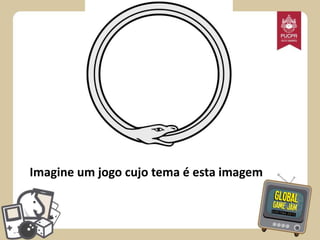 Imagine um jogo cujo tema é esta imagem

 