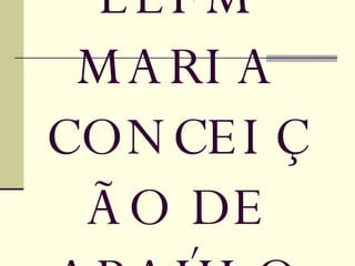 EEFM MARIA CONCEIÇÃO DE ARAÚJO 