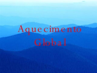 Aquecimento Global 
