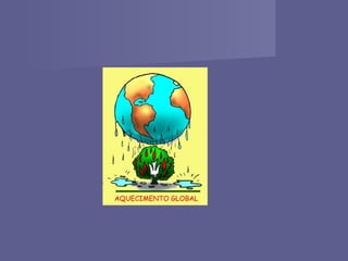 Aquecimento global 2 9°B