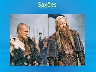 Saxões
 