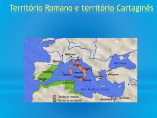 Território Romano e território Cartaginês
 