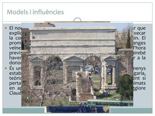 Models i influències
 El nom de Pont del Diable es deu a una llegenda popular que

explica com el diable sol · licità una donzella a canvi d'aixecar
la construcció en una nit, abans que els galls cantessin. El
promès de la jove va despertar a tots els galls de les granges
veïnes imitant el seu cant, contestant els galls abans de l'hora
prevista. El diable, en veure que havia perdut l'aposta gairebé
havent construït l‘aqüeducte, va fugir sense aconseguir a la
donzella.
 És un bon exemple del tipus estructural més senzill i menys
estable, ja que la ruïna d'algun element arrossegaria,
teòricament almenys, la de tots els altres, especialment si
pertanyia a l'ordre baix. Els carreus estan encoixinats, animats
en aparença per l'estètica brutalista de la Porta Maggiore
Claudiana.
Porta Maggiore Claudiana

 