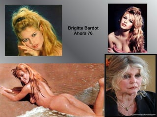 Brigitte Bardot  Ahora 76  