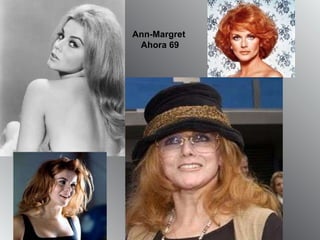 Ann-Margret  Ahora 69 