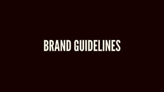 BRAND GUIDELINES
 