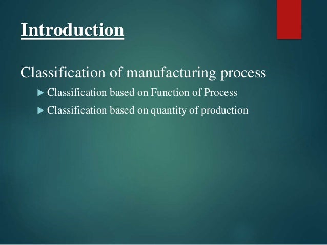 Classification of Manufacturing Process
