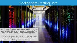 @RobOusbey @Distilled #StateOfSearch bit.ly/ShareThisDeck
Scaling with Existing Data
But it’s 2017! There’s enough data av...