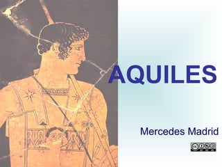 AQUILES

  Mercedes Madrid
 