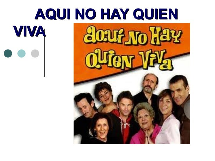 Aqui no hay quien viva