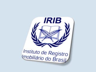 Eduardo Augusto
Diretor de Assuntos Agrários do Irib
Registrador Imobiliário em Conchas-SP
http://eduardoaugusto-irib.blog...
