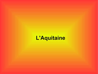 L'Aquitaine 