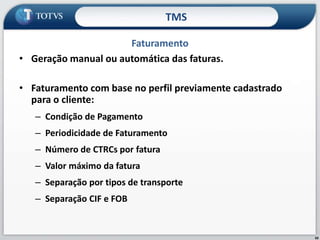  Melhor utilização dos recursos de transporte; 