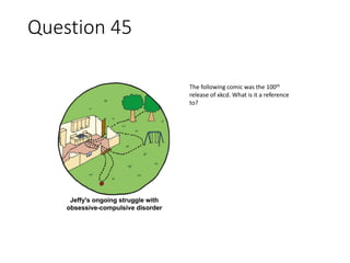 Question 45
Family Circus
 