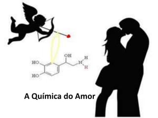 A Química do Amor
 