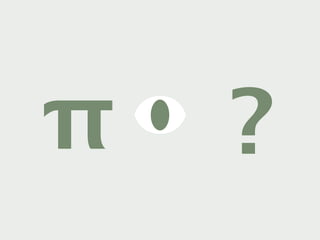 π   ?
 