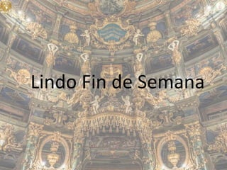 Lindo Fin de Semana
 