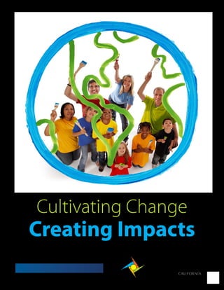 Cultivating Change
  Creating Impacts
2008 Annual Report
                         1
 