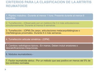 CRITERIOS PARA LA CLASIFICACION DE LA ARTRITIS REUMATOIDE