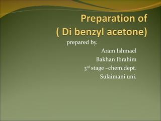 prepared by.  Aram Ishmael Bakhan Ibrahim 3 rd  stage –chem.dept. Sulaimani uni. 