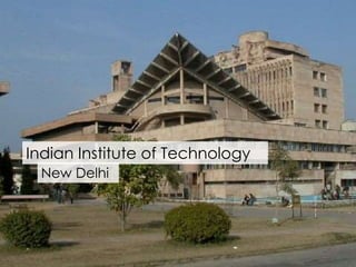Indian Institute of Technology 
New Delhi 
 