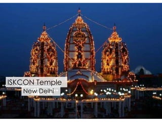ISKCON Temple 
New Delhi 
 