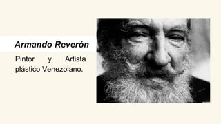 Vida y Obras de Armando Reveron | PPTX