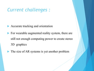 Rise of augmented reality : current and future applications | PPTX