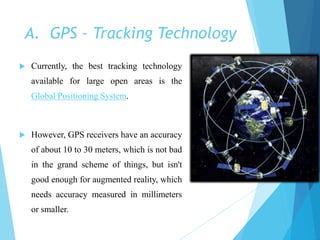 B. Real Time Differential GPS
 There are ways to increase tracking
accuracy.
 For instance, the military uses
multiple G...