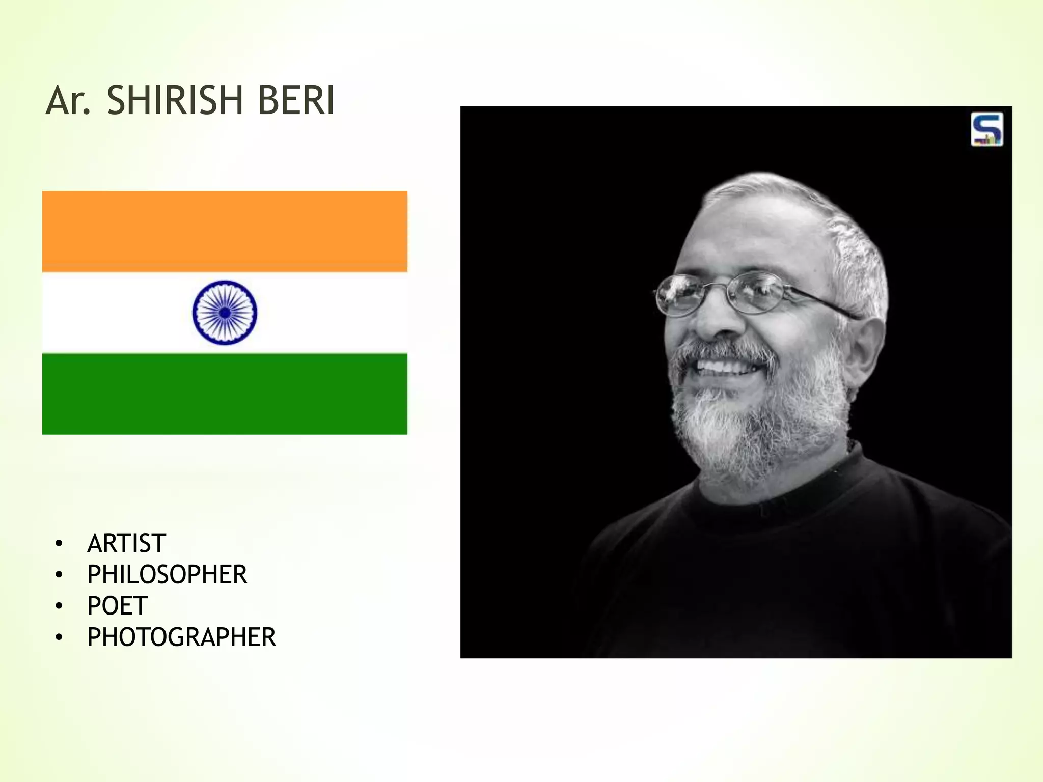 Ar.shirish berib | life | work | style | PPTX