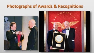 Photographs of Awards & Recognitions
 