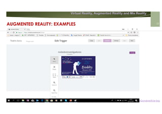 Virtual Reality, Augmented Reality and Mix Reality
https://pt.slideshare.net/VitorGonalves9/ar-brg
AUGMENTED REALITY: EXAMPLES 23
 