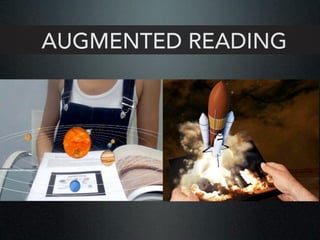 AUGMENTED READING
 