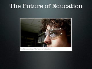 The Future of Education
 