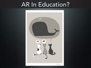 AR In Education?
 