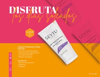 Crema Protectora Solar
FPS 50
•	 Fórmula resistente al agua
•	 Ideal para la protección ante
los rayos UVA/UVB
•	 Textura no grasosa
Ingredientes
•	 Extracto de aloe vera
•	 Alantoína
•	 Pantenol
DISFRUTAlos días soleados
Uso
diario
150ml
(5floz)
Díay
noche
2322 SOLARSOLAR
Precio
sugerido
$ 1.425,00
 