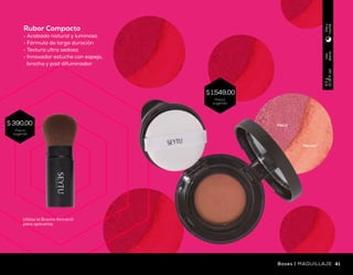 Uso
diario
8.5g.
(0.3floz)
Díay
noche
Utiliza la Brocha Retráctil
para aplicarlos
Petal
Nectar
Uso
diario
4.5g
(0.16fl.oz)
Díay
noche
Rubor Compacto
•	 Acabado natural y luminoso
•	 Fórmula de larga duración
•	 Textura ultra sedosa
•	 Innovador estuche con espejo,
brocha y pad difuminador
Light
Fair
Maquillaje Compacto 2 en 1
•	Con ingredientes minerales
•	Cobertura media
•	 Fórmula inteligente 2 en 1,
que proporciona un acabado cremoso,
tipo base, al humedecer previamente
la esponja incluida
Natural
Medium
DETALLESpara asombrar
40 41MAQUILLAJE | Bases Bases | MAQUILLAJE
Precio
sugerido
$ 1.185,00
Precio
sugerido
$ 1.549,00
Precio
sugerido
$ 390,00
 