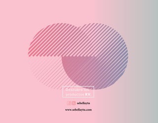 Descubre los
productos KV.
sebellaytu
www.sebellaytu.com
 