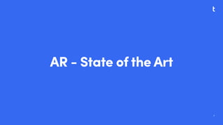 .
AR - State of the Art
1
 