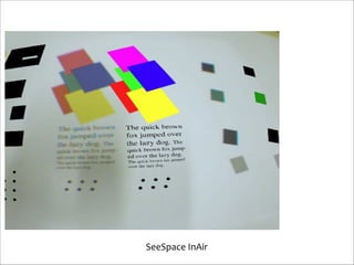 SeeSpace	
  InAir

 
