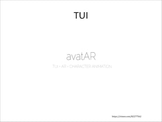TUI

https://vimeo.com/82277562

 