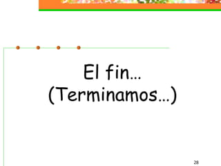 El fin… (Terminamos…) 