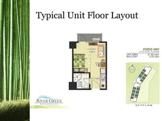 Typical Unit Floor Layout
 