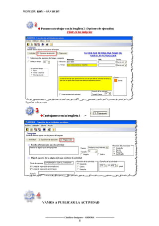 PROFESOR: ROM – SÁN RUDY




            VAMOS A PUBLICAR LA ACTIVIDAD



              ----------------------- Clasificar-Imágenes – ARDORA -----------------------
                                                   8
 