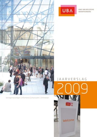Jaarverslag




vertegenwoordigen i informeren i Uitwisselen i ontmoeten
                                                           2009
 