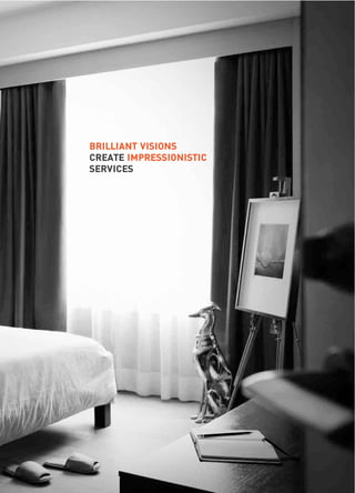BRILLIANT VISIONS
CREATE IMPRESSIONISTIC
SERVICES
 