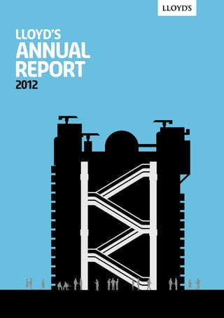 Lloyd’s
2012
ANNUAL
REPORT
 